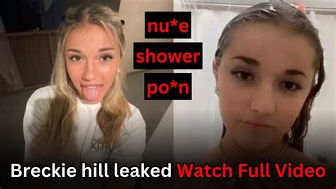 brecky hill nude leaks|Breckie Hill Showering Naked Onlyfans Ppv Video